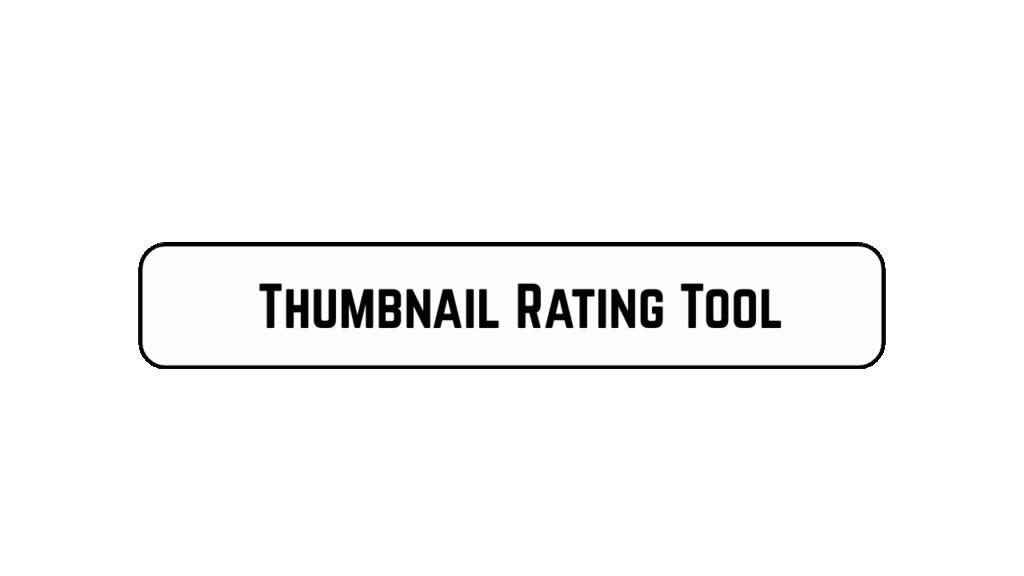 Thumbnail Rating Tool