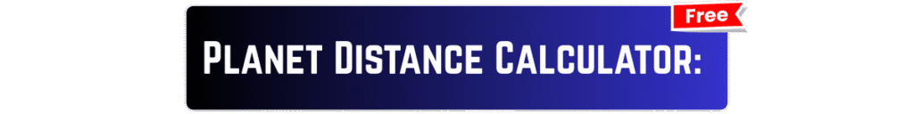Planet Distance Calculator: